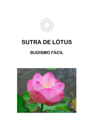 SUTRA DE LÓTUS
BUDISMO FÁCIL
 
