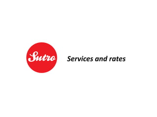 Services and rates
 