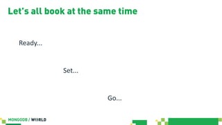 Let’s all book at the same time
Ready...
Set...
Go...
 
