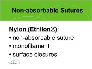 Suture Knot
Tensile Tissue Tensile Ease of
Suture Raw Material Absorption Strength Reaction StrengthType Uses Handing
Prolene Polymer of Nonabsorbale + + + Minimal+ + + Mono- General, + +
(polypro- propylene transient filament plastic,
pylene) acute cardiova-
reaction scular, skin
opthalmology
Gor-Tex Expanded Nonabsorbale + + + Extremely + + Mono- AllTypes + + + +
polytetrafluoro- low filament of soft-
ethylene 0 - + tissue
approxi-
mation &
cardiova-
scular
surgery
 