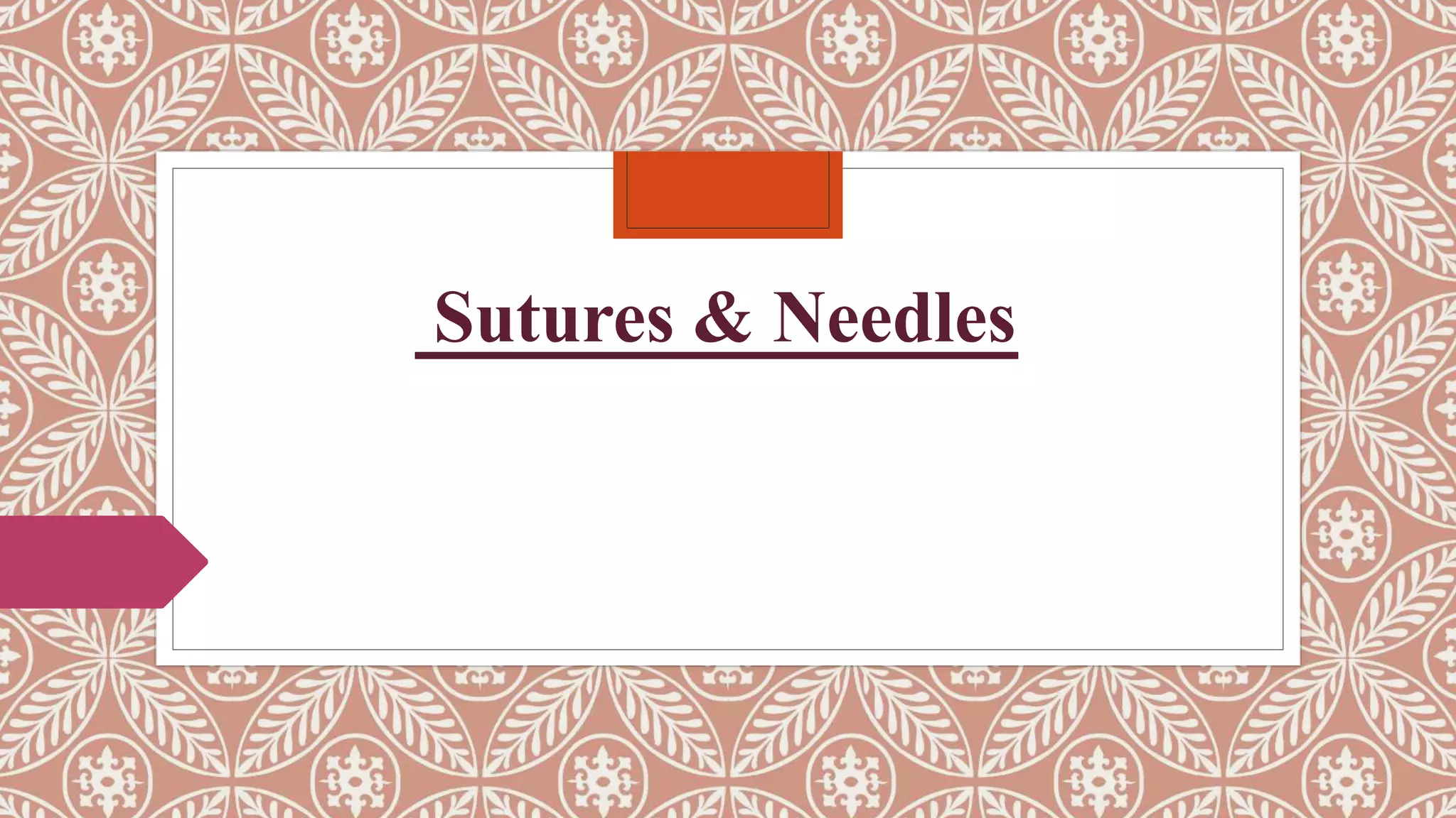 Suture, needle and knots | PPTX