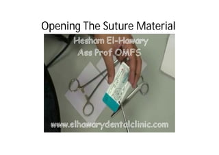 Opening The Suture Material




Wounds, Wound Healing And Suturing   ELHAWARY
 
