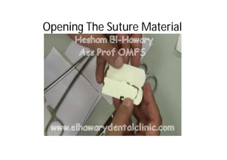 Opening The Suture Material




Wounds, Wound Healing And Suturing   ELHAWARY
 