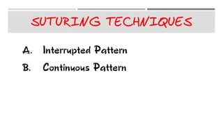 SUTURING TECHNIQUES
 