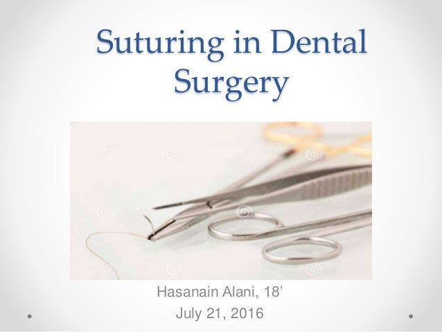 Suturing techniques involved in dental surgery