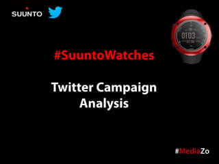 #SuuntoWatches Twitter Campaign Analysis