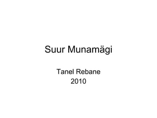 Suur Munamägi Tanel Rebane 2010 
