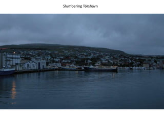 Slumbering Tórshavn
 