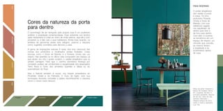 Cores da natureza da porta
para dentro
O aconchego de ser abraçado pela própria casa é um poderoso
antídoto à ansiedade contemporânea. Esse ambiente nos lembra
quão restaurador é voltar ao ninho de onde saímos, seja ele o solo
ancestral ou o teto sob o qual habitamos. Ainda mais quando, na
tentativa de aproximar esses dois refúgios, usamos a natureza
como sugestão cromática para decorar a casa.
A gama de inspirações naturais é vasta, dos tons calorosos das
rochas aos profundos e orvalhados verdes florestais. Cores
escuras como o Doce de Mamão e o Floresta Úmida são um
respiro. Nas paredes ou no décor, elas conquistam seu espaço, já
que ativam em nós o poder curativo, o caráter terapêutico que os
verdes carregam. Para que o carinho doméstico floresça por
completo, podem ser combinados à receptividade dos alaranjados
Terra Roxa e Ocre, dos amarelos Quentão e Sépia ou do
avermelhado do Rubi.
Mas o Natural também é suave, nos toques amarelados do
Pimentão Verde e do Palmeira. O Ouro do Egito, com sua
iluminação dourada, completa a paleta, reconhecendo a natureza
como o nosso maior tesouro.
PARA RESPIRAR
O poder terapêutico
dos verdes é posto
à mesa. Os tons
profundos Floresta
Úmida e Doce de
Mamão, com sua
referência vegetal,
nos equilibram de
dentro para fora e
de fora para dentro.
Com eles, a cozinha
se transforma em um
espaço de respiro; um
cômodo que convida,
ao mesmo tempo,
à amplitude e ao
acolhimento dentro
de casa.
Mesa de jantar industrial e
banco de madeira: Verniz
SP | Cadeiras de ferro e
luminária pendente: Marche
Art de Vie | Obra de arte:
Denilson Machado |
Objetos antigos de zinco
sobre a mesa e aparador:
Loja Teo
OCRETERRAROXAQUENTÃOSÉPIA
PALMEIRA ALCAPARRA DOCE DE MAMÃO FLORESTA ÚMIDA
 