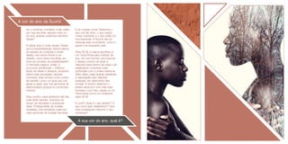 Se o universo cromático é tão vasto,
por que escolher apenas uma cor
do ano, quando podemos escolher
várias?
A oferta hoje é muito ampla. Desde
que a industrialização democratizou
as opções de corantes e tonali-
dades, nos vimos frente a um
desafio: como fazer escolhas, em
meio ao excesso de possibilidades?
O mercado passou, então, a
promover tendências – interpre-
tação de ideias e desejos compartil-
hados pela sociedade naquele
momento. Elas servem como ponto
de partida, como um guia que nos
ajuda a optar, que nos aproxima de
determinados grupos ou comporta-
mentos.
Hoje, porém, essa dinâmica não faz
mais tanto sentido. Vivemos um
tempo de liberdade e individuali-
dade. Protagonistas de nossas
verdades, nos tornamos cada vez
mais senhores de nossas escolhas.
E de nossas cores. Sabemos o
que nos faz bem, o que traduz
nosso momento e o que cada cor
nos transmite. A Suvinil não só
enxerga esse movimento, como o
apoia e se enquadra nele.
Para 2018, a marca escolheu a
cor Terra Roxa para chamar de
sua. Um tom terroso que exprime
o desejo comum de levar a
natureza para dentro de casa e de
estabelecer conexões mais
profundas com a nossa essência.
Além disso, esse laranja manifesta
a valorização das relações
pessoais, em detrimento das
virtuais. A Suvinil observou o
anseio atual por uma vida mais
humana e, por isso, elegeu a cor
Terra Roxa como um emblema
para 2018.
E você? Qual é o seu anseio? O
que você quer estabelecer? Que
tons conseguem exprimir o seu
momento?
A sua cor do ano, qual é?
A cor do ano da Suvinil
 