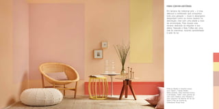 PARA CONTAR HISTÓRIAS
Em tempos de millennial pink – o rosa
afetuoso e sofisticado que conquistou
toda uma geração –, rosas e alaranjados
despontam como os novos neutros na
decoração, mas com uma pitada a mais
de emotividade. Para revestir este
recanto dedicado às relações e aos
afetos, Naturale e Bala Toffee são uma
ode às memórias, levando sensibilidade
à pele do lar.
Poltrona Basket e mesinha tampo
rosa: Dedon | Tapete: Botteh
Mesa amarela, mesa redonda branca
e almofadas: Tidelli | Vaso grande de
vidro Dpot Objetos: Guto Requena |
Vaso pequeno da Marche Art de Vie:
Serax | Pufe de crochê da
Collectania: Arcad Avec
 