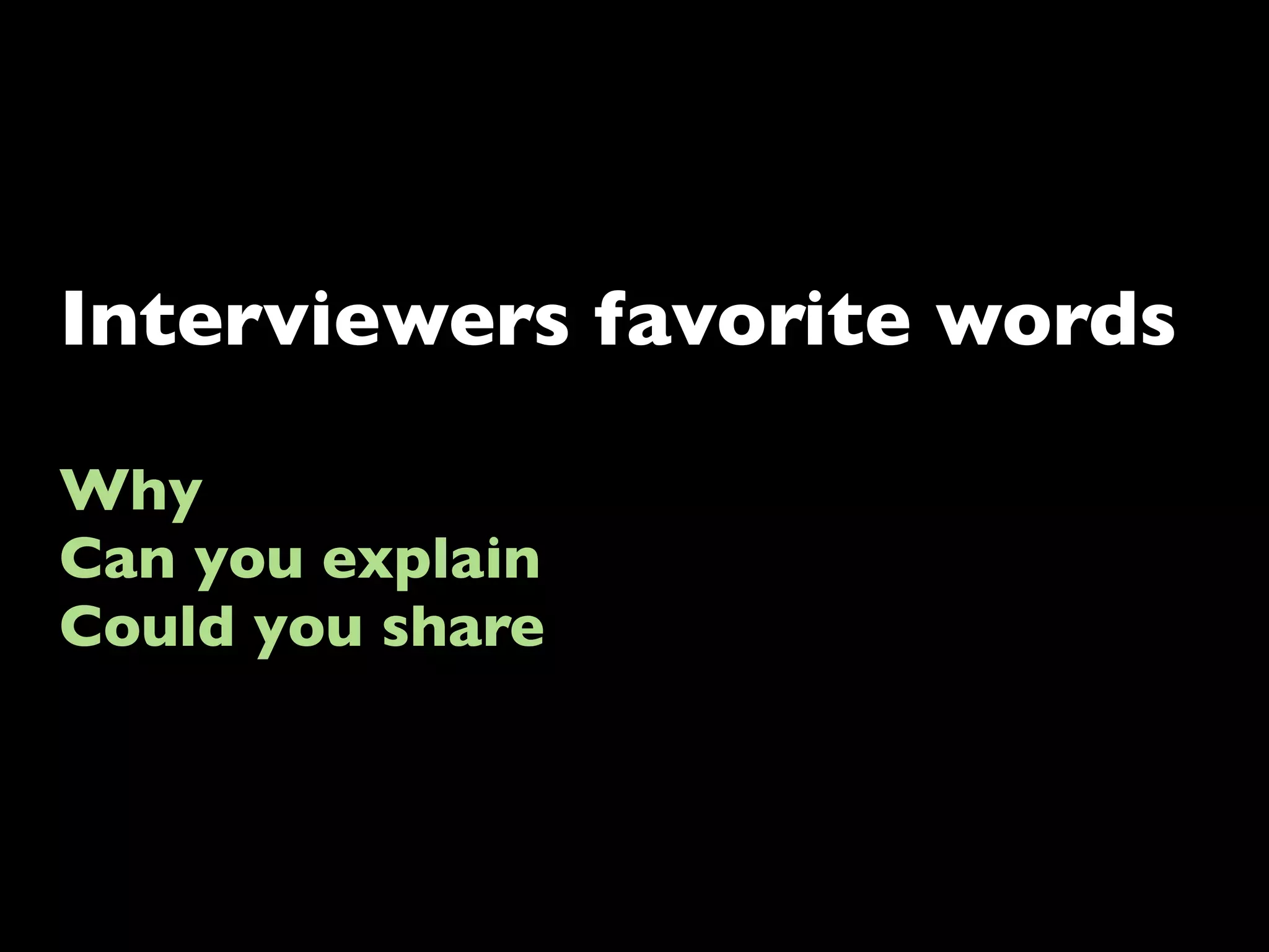 Probing takes skill and
     persistence
 