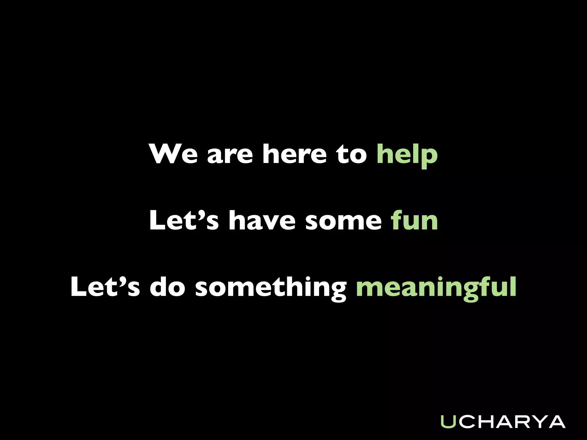Increase Interview Success
              Summary

1. Create a clear use case and problem hypotheses / guesses
   to validate
2. Do interviews to validate needs/problems not features
3. Number one shortcoming of interviews is failing to probe
4. Observe real cases to get natural baseline
5. Be aware of the Lake Wobegon effect
6. Get out of the building as there aren’t any facts here
7. Two teams

                                                ucharya
 