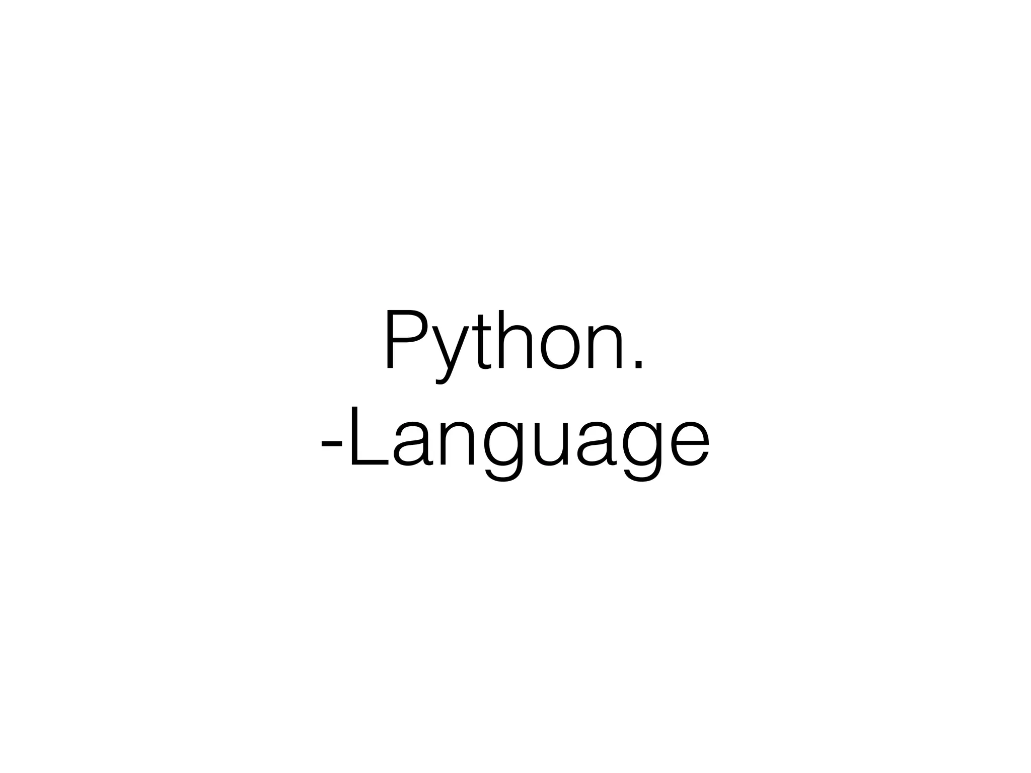 Python.
-Language
 