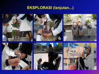 8
EKSPLORASI (lanjutan...)
 