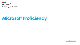 Microsoft Proficiency

http://suyati.com

 