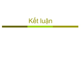 Kết luận
 
