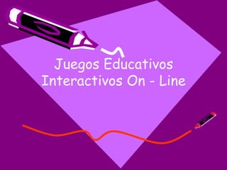 Juegos Educativos Interactivos On - Line 