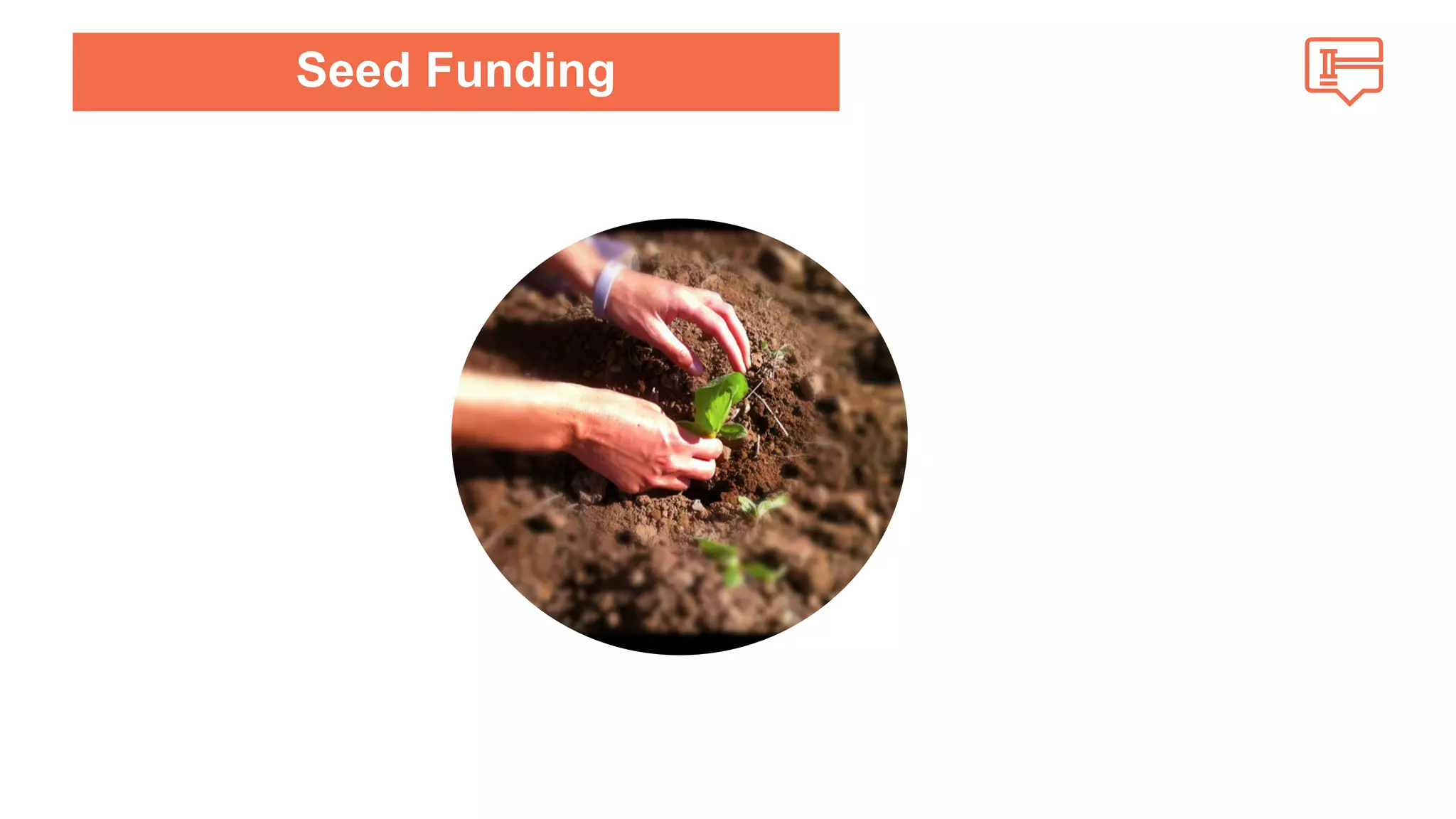 Seed Funding 
 
