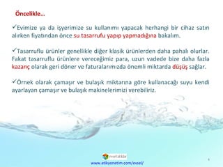 Evimize ya da işyerimize su kullanımı yapacak herhangi bir cihaz satın alırken fiyatından önce  su tasarrufu yapıp yapmadığına  bakalım.  Tasarruflu ürünler genellikle diğer klasik ürünlerden daha pahalı olurlar. Fakat tasarruflu ürünlere vereceğimiz para, uzun vadede bize daha fazla  kazanç  olarak geri döner ve faturalarımızda önemli miktarda  düşüş  sağlar. Örnek olarak çamaşır ve bulaşık miktarına göre kullanacağı suyu kendi ayarlayan çamaşır ve bulaşık makinelerimizi verebiliriz. Öncelikle… www.atikyonetim.com/evsel/ 