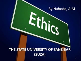 THE STATE UNIVERSITY OF ZANZIBAR
(SUZA)
1
By Nahoda, A.M
 