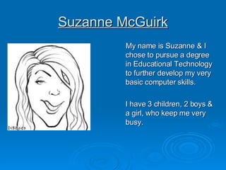 Suzanne McGuirk ,[object Object],[object Object]