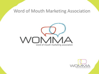 Word of Mouth Marketing Association
 