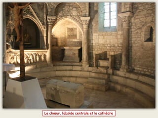 Le chœur, l’abside centrale et la cathèdre
 