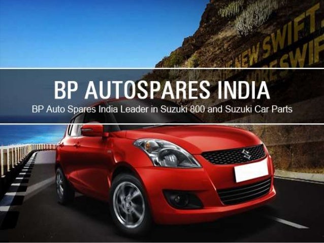 BP Auto Spares India Leader in Suzuki 800 and Suzuki Car Parts