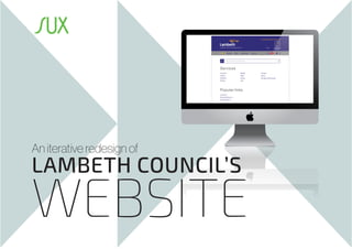 An iterative redesign of

LAMBETH COUNCIL’S

WEBSITE

 