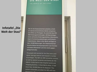 Infotafel „Die
Welt der Stasi“
 