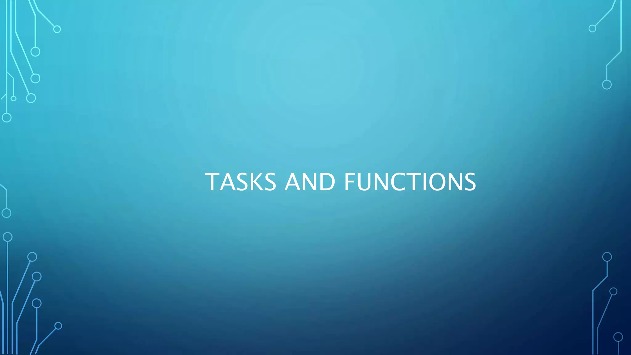TASKS AND FUNCTIONS 