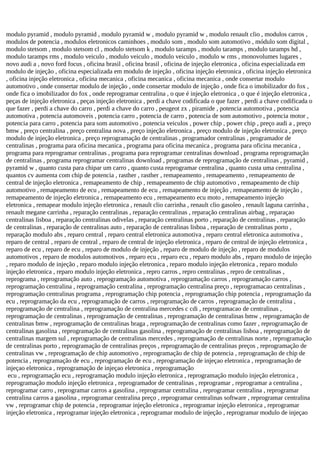 modulo pyramid , modulo pyramid , modulo pyramid w , modulo pyramid w , modulo renault clio , modulos carros ,
modulos de potencia , modulos eletronicos caminhoes , modulo som , modulo som automotivo , módulo som digital ,
modulo stetsom , modulo stetsom cl , modulo stetsom k , modulo taramps , modulo taramps , modulo taramps hd ,
modulo taramps rms , modulo veiculo , modulo veiculo , modulo veiculo , modulo w rms , monovolumes lugares ,
novo audi a , novo ford focus , oficina brasil , oficina brasil , oficina de injeção eletronica , oficina especializada em
modulo de injeção , oficina especializada em modulo de injeção , oficina injeção eletronica , oficina injeção eletronica
, oficina injeção eletronica , oficina mecanica , oficina mecanica , oficina mecanica , onde consertar modulo
automotivo , onde consertar modulo de injeção , onde consertar modulo de injeção , onde fica o imobilizador do fox ,
onde fica o imobilizador do fox , onde reprogramar centralina , o que é injeção eletronica , o que é injeção eletronica ,
peças de injeção eletronica , peças injeção eletronica , perdi a chave codificada o que fazer , perdi a chave codificada o
que fazer , perdi a chave do carro , perdi a chave do carro , peugeot zx , piramide , potencia automotiva , potencia
automotiva , potencia automoveis , potencia carro , potencia de carro , potencia de som automotivo , potencia motor ,
potencia para carro , potencia para som automotivo , potencia veiculos , power chip , power chip , preço audi a , preço
bmw , preço centralina , preço centralina nova , preço injeção eletronica , preço modulo de injeção eletronica , preço
modulo de injeção eletronica , preço reprogramação de centralinas , programador centralinas , programador de
centralinas , programa para oficina mecanica , programa para oficina mecanica , programa para oficina mecanica ,
programa para reprogramar centralinas , programa para reprogramar centralinas download , programa reprogramação
de centralinas , programa reprogramar centralinas download , programas de reprogramação de centralinas , pyramid ,
pyramid w , quanto custa para chipar um carro , quanto custa reprogramar centralina , quanto custa uma centralina ,
quantos cv aumenta com chip de potencia , rasther , rasther , remapeamento , remapeamento , remapeamento de
central de injeção eletronica , remapeamento de chip , remapeamento de chip automotivo , remapeamento de chip
automotivo , remapeamento de ecu , remapeamento de ecu , remapeamento de injeção , remapeamento de injeção ,
remapeamento de injeção eletronica , remapeamento ecu , remapeamento ecu moto , remapeamento injeção
eletronica , remapear modulo injeção eletronica , renault clio carrinha , renault clio gasoleo , renault laguna carrinha ,
renault megane carrinha , reparação centralinas , reparação centralinas , reparação centralinas airbag , reparaçao
centralinas lisboa , reparação centralinas odivelas , reparação centralinas porto , reparação de centralinas , reparação
de centralinas , reparação de centralinas auto , reparação de centralinas lisboa , reparação de centralinas porto ,
reparação modulo abs , reparo central , reparo central eletronica automotiva , reparo central eletronica automotiva ,
reparo de central , reparo de central , reparo de central de injeção eletronica , reparo de central de injeção eletronica ,
reparo de ecu , reparo de ecu , reparo de modulo de injeção , reparo de modulo de injeção , reparo de modulos
automotivos , reparo de modulos automotivos , reparo ecu , reparo ecu , reparo modulo abs , reparo modulo de injeção
, reparo modulo de injeção , reparo modulo injeção eletronica , reparo modulo injeção eletronica , reparo modulo
injeção eletronica , reparo modulo injeção eletronica , repro carros , repro centralinas , repro de centralinas ,
reprograma , reprogramação auto , reprogramação automotiva , reprogramação carros , reprogramação carros ,
reprogramação centralina , reprogramação centralina , reprogramação centralina preço , reprogramacao centralinas ,
reprogramação centralinas programa , reprogramação chip potencia , reprogramação chip potencia , reprogramação da
ecu , reprogramação da ecu , reprogramação de carros , reprogramação de carros , reprogramação de centralina ,
reprogramação de centralina , reprogramação de centralina mercedes c cdi , reprogramacao de centralinas ,
reprogramação de centralinas , reprogramação de centralinas , reprogramação de centralinas bmw , reprogramação de
centralinas bmw , reprogramação de centralinas braga , reprogramação de centralinas como fazer , reprogramação de
centralinas gasolina , reprogramação de centralinas gasolina , reprogramação de centralinas lisboa , reprogramação de
centralinas margem sul , reprogramação de centralinas mercedes , reprogramação de centralinas norte , reprogramação
de centralinas porto , reprogramação de centralinas preços , reprogramação de centralinas preços , reprogramação de
centralinas vw , reprogramação de chip automotivo , reprogramação de chip de potencia , reprogramação de chip de
potencia , reprogramação de ecu , reprogramação de ecu , reprogramação de injeçao eletronica , reprogramação de
injeçao eletronica , reprogramação de injeçao eletronica , reprogramação
ecu , reprogramação ecu , reprogramação modulo injeção eletronica , reprogramação modulo injeção eletronica ,
reprogramação modulo injeção eletronica , reprogramador de centralinas , reprogramar , reprogramar a centralina ,
reprogramar carro , reprogramar carros a gasolina , reprogramar centralina , reprogramar centralina , reprogramar
centralina carros a gasolina , reprogramar centralina preço , reprogramar centralinas software , reprogramar centralina
vw , reprogramar chip de potencia , reprogramar injeção eletronica , reprogramar injeção eletronica , reprogramar
injeção eletronica , reprogramar injeção eletronica , reprogramar modulo de injeção , reprogramar modulo de injeçao
 