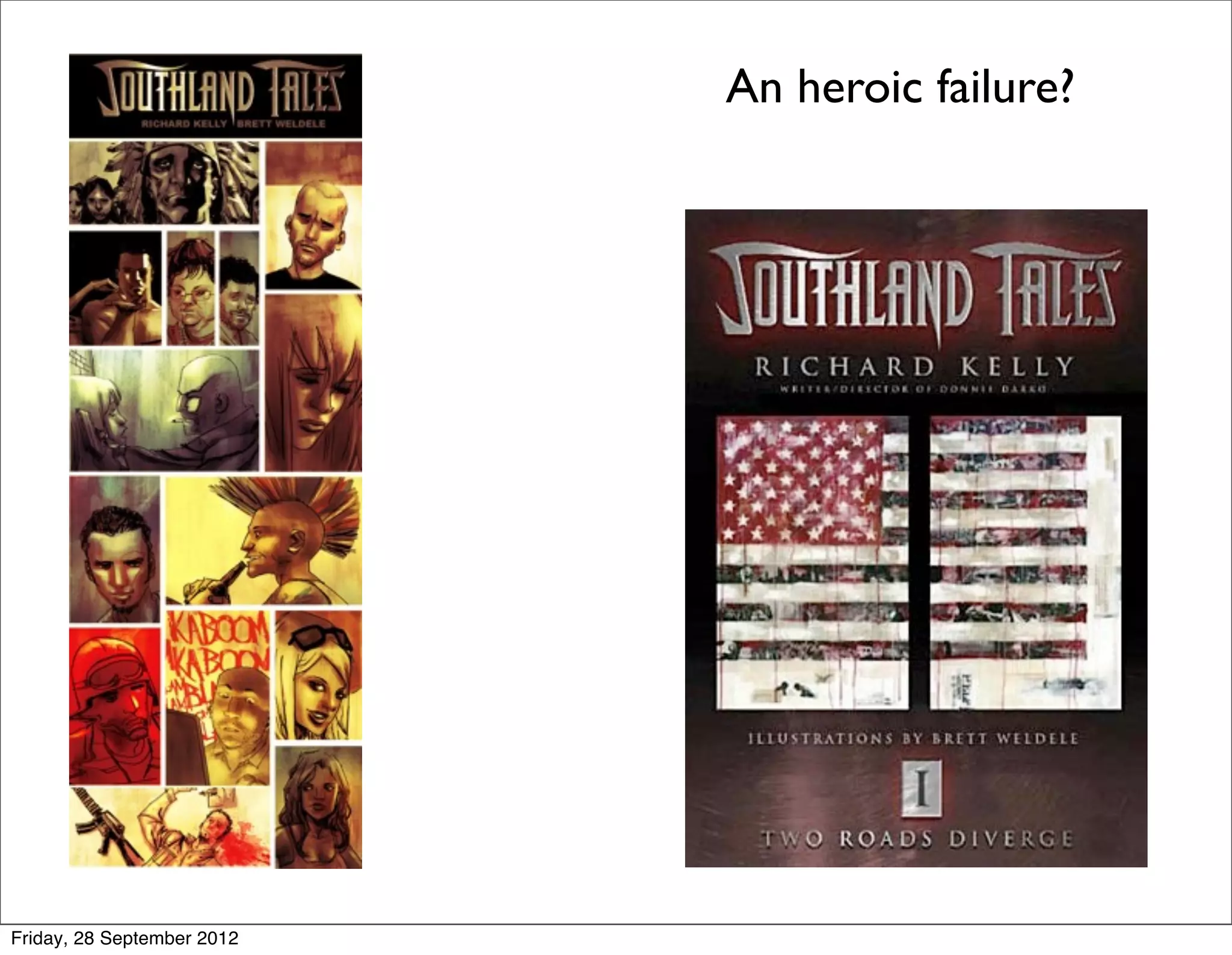 An heroic failure?




Friday, 28 September 2012
 