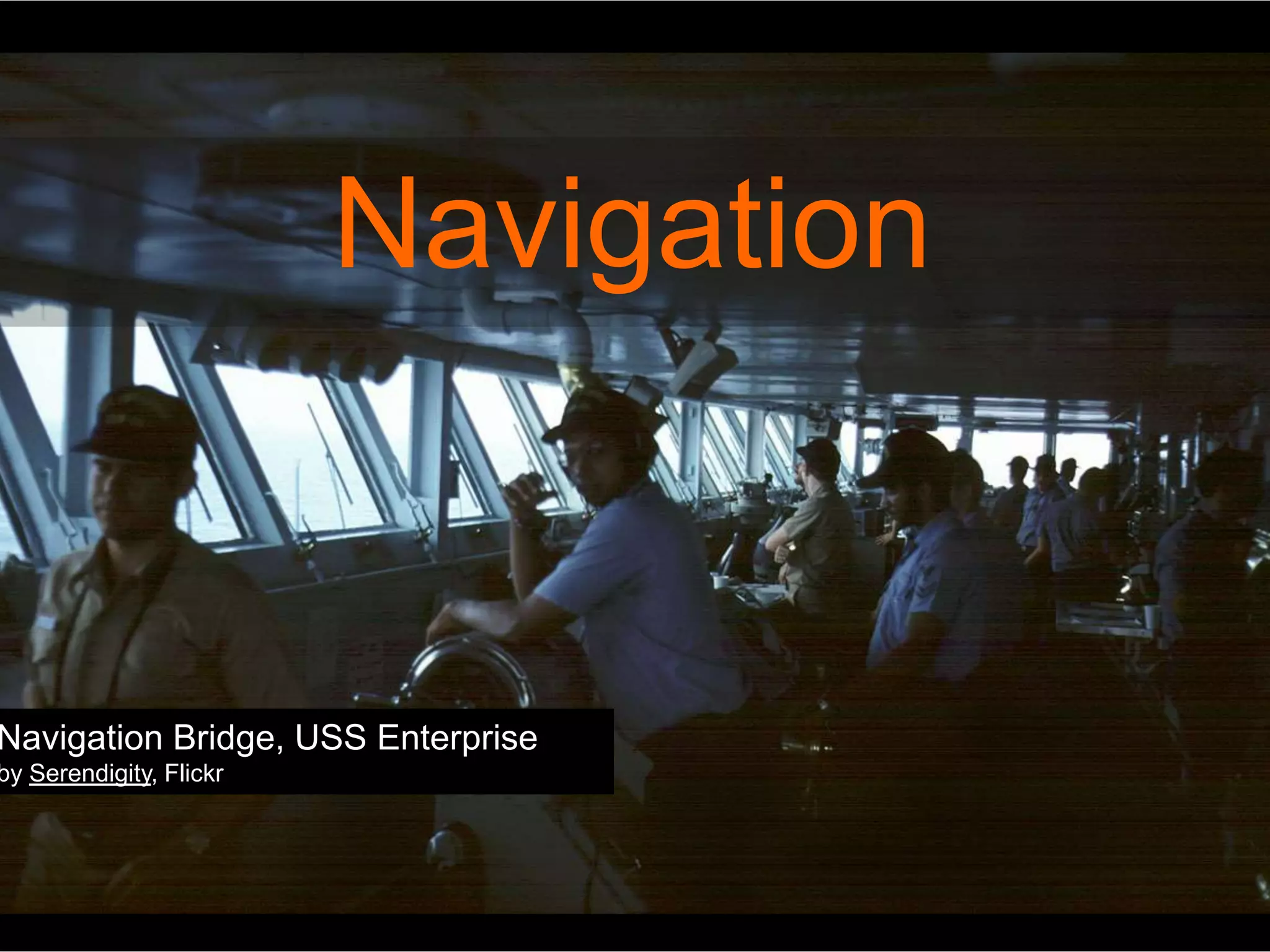 Navigation
Navigation Bridge, USS Enterprise
by Serendigity, Flickr
 