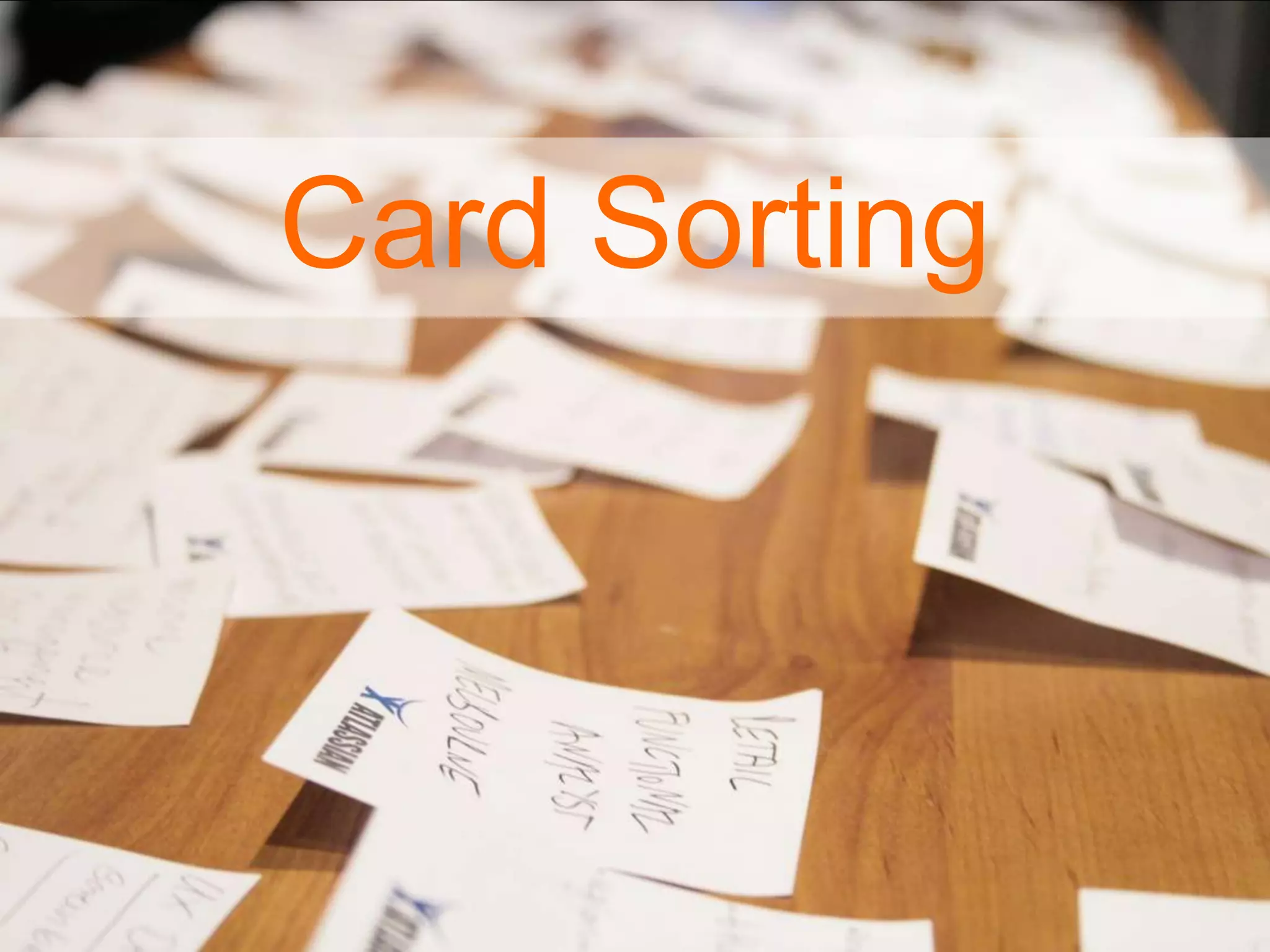 Card Sorting
 