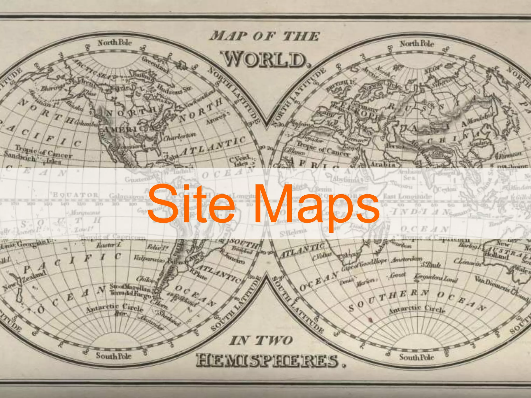 Site Maps
 