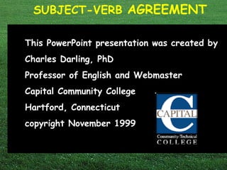 This PowerPoint presentation was created by  Charles Darling, PhD Professor of English and Webmaster Capital Community College Hartford, Connecticut copyright November 1999 
