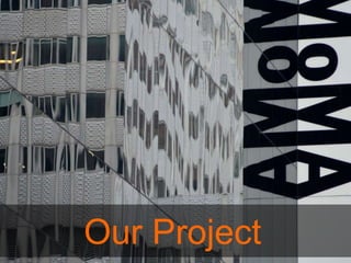 Our Project
 