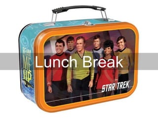 Lunch Break
 