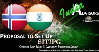 SVALBARD-INDIA TRADE & INVESTMENT PROMOTION GROUP
 