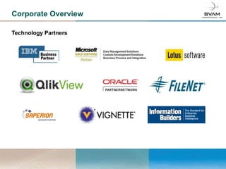 Corporate Overview

Technology Partners
 