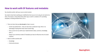 9
How to work with SF features and metadata
You should be careful with your source control content.
You need to have there...