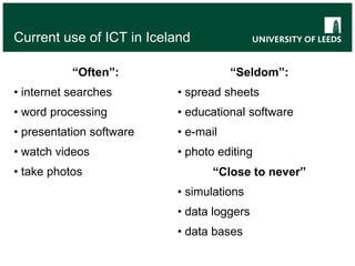 Current use of ICT in Iceland“Often”:   internet searches