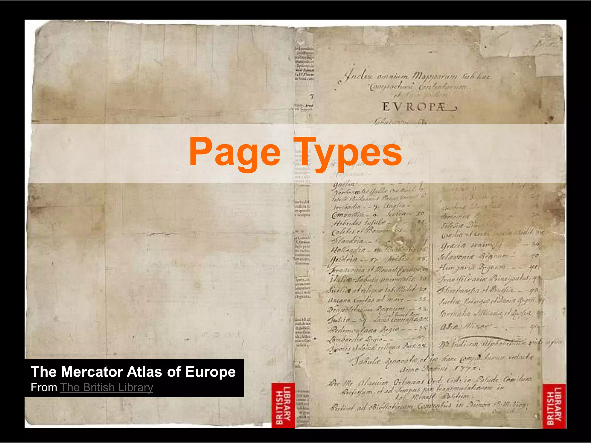 Page Types




The Mercator Atlas of Europe
From The British Library
 