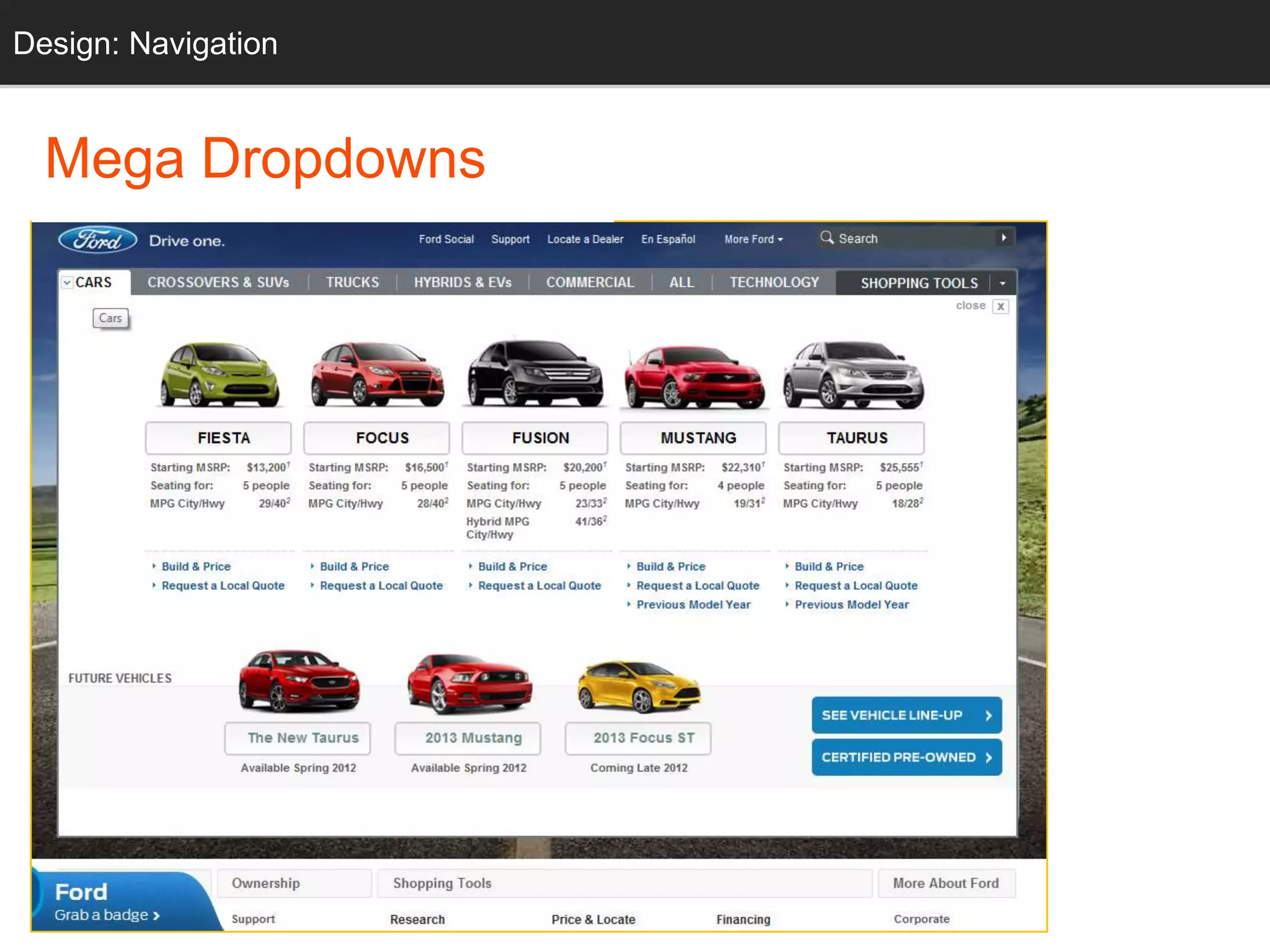 Design: Navigation
  Grids


  Mega Dropdowns
 