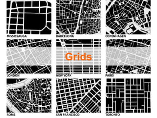 Grids
 
