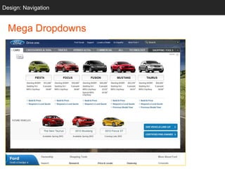 Design: Navigation
  Grids


  Mega Dropdowns
 