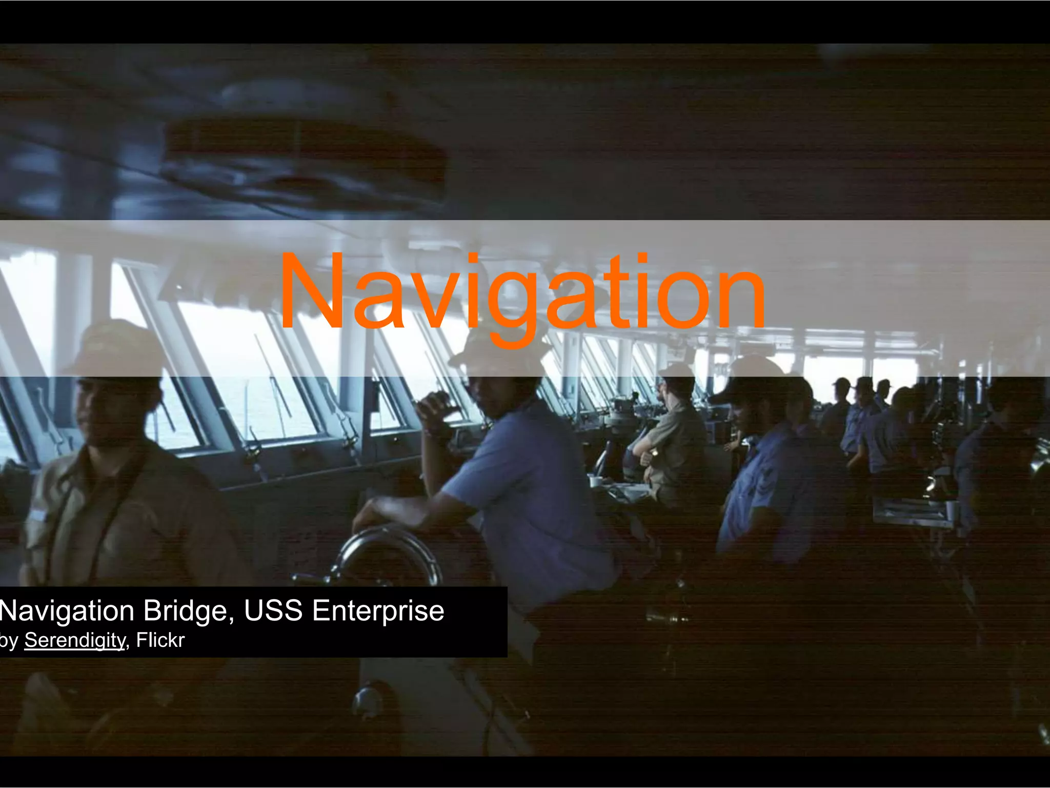 Navigation
Navigation Bridge, USS Enterprise
by Serendigity, Flickr
 