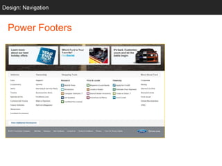 Design: Navigation
  Grids


  Power Footers
 